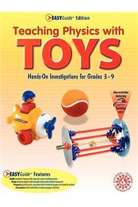 Teaching Physics with Toys Easyguide Edition