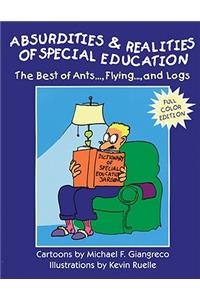 Absurdities and Realities of Special Education: The Best of Ants, Flying, and Logs