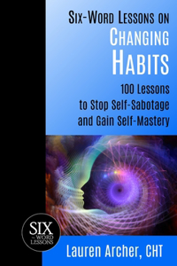 Six-Word Lessons on Changing Habits