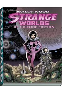 Wally Wood: Strange Worlds of Science Fiction