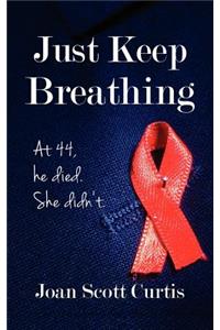Just Keep Breathing