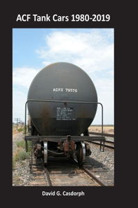 ACF Tank Cars 1980-2019