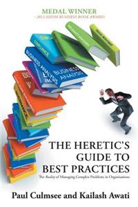 The Heretic's Guide to Best Practices