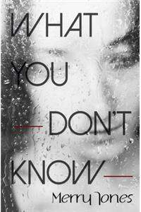 What You Don't Know