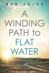 A Winding Path to Flat Water