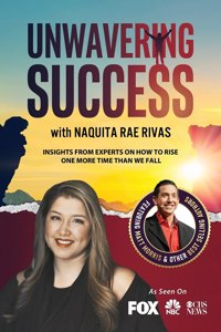 Unwavering Success with Naquita Rae Rivas