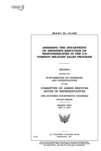 Assessing the Department of Defense's execution of responsibilities in the U.S. Foreign Military Sales program