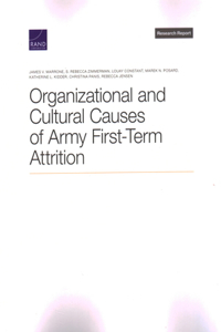 Organizational and Cultural Causes of Army First-Term Attrition