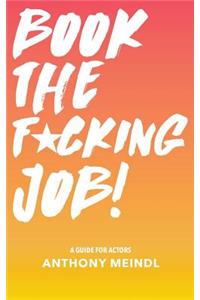 Book The Fucking Job!