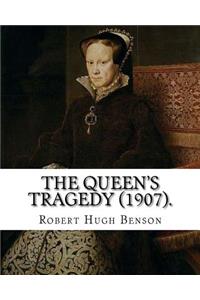 queen's tragedy (1907). By