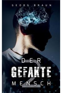 Der Gefakte Mensch 2