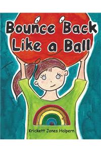 Bounce Back Like a Ball