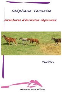Aventures d'écrivains régionaux