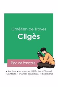 Réussir son Bac de français 2023: Analyse de Cligès de Chrétien de Troyes