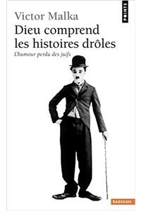 Dieu Comprend Les Histoires Drles. L'Humour Perdu Des Juifs