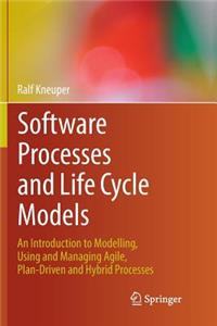 Software Processes and Life Cycle Models
