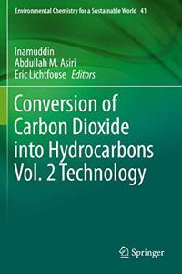 Conversion of Carbon Dioxide Into Hydrocarbons Vol. 2 Technology