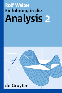 Einführung in die Analysis, 2, De Gruyter Lehrbuch 2