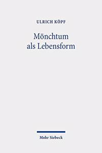Monchtum als Lebensform