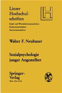 Sozialpsychologie Junger Angestellter: Eine Sozialpsychologische Untersuchung Der Lebensplanung Und Lebensgestaltung Junger Angestellter in Oberasterreich