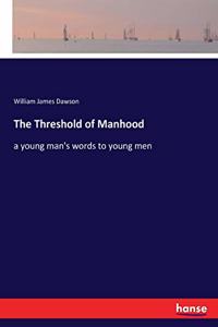 Threshold of Manhood