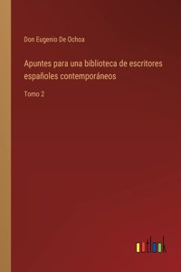 Apuntes para una biblioteca de escritores españoles contemporáneos