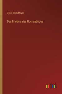 Das Erlebnis des Hochgebirges