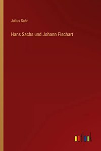 Hans Sachs und Johann Fischart