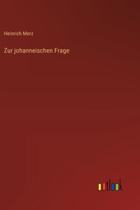 Zur johanneischen Frage