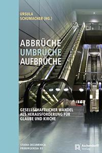 Abbruche - Aufbruche - Umbruche