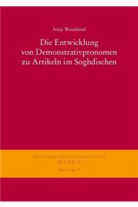 Die Entwicklung Von Demonstrativpronomen Zu Artikeln Im Soghdischen