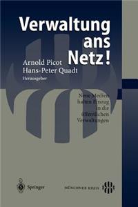 Verwaltung ANS Netz!: Neue Medien Halten Einzug in Die Öffentlichen Verwaltungen