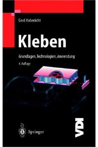 Kleben: Grundlagen, Technologien, Anwendungen