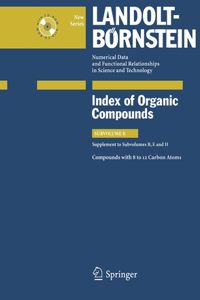 Compounds with 8 to 12 Carbon Atoms (Supplement to Subvolume B, E and H)