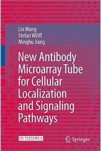 New Antibody Microarray Tube for Cellular Localization and Signaling Pathways