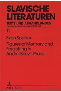 Figures of Memory and Forgetting in Andrej Bitov's Prose