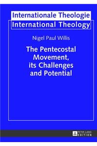 Pentecostal Movement, its Challenges and Potential