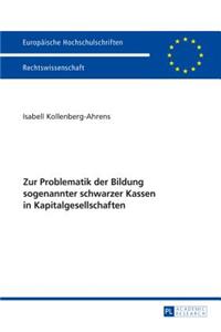 Zur Problematik der Bildung sogenannter schwarzer Kassen in Kapitalgesellschaften