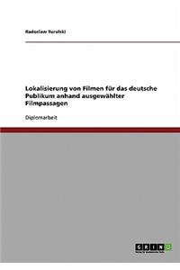 Lokalisierung von Filmen für das deutsche Publikum anhand ausgewählter Filmpassagen