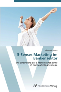 5-Senses Marketing im Bankensektor