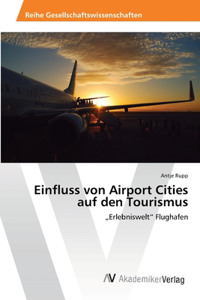 Einfluss von Airport Cities auf den Tourismus