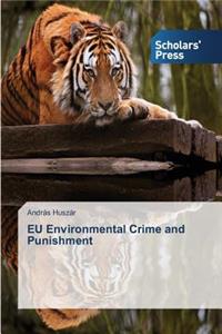 EU Environmental Crime and Punishment