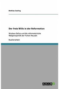 Der freie Wille in der Reformation