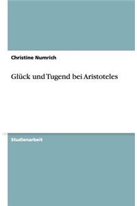 Glück und Tugend bei Aristoteles