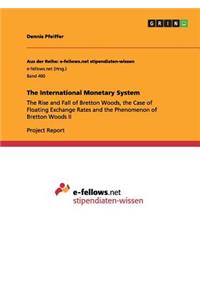 The International Monetary System