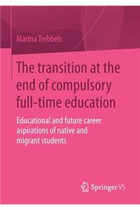 The transition at the end of compulsory full-time education
