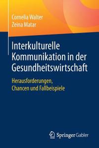 Interkulturelle Kommunikation in Der Gesundheitswirtschaft