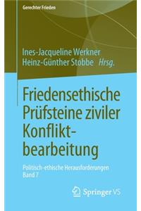 Friedensethische Prüfsteine Ziviler Konfliktbearbeitung