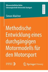 Methodische Entwicklung Eines Durchgängigen Motormodells Für Den Motorsport