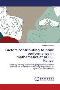 Factors contributing to poor performance in mathematics at KCPE- Kenya